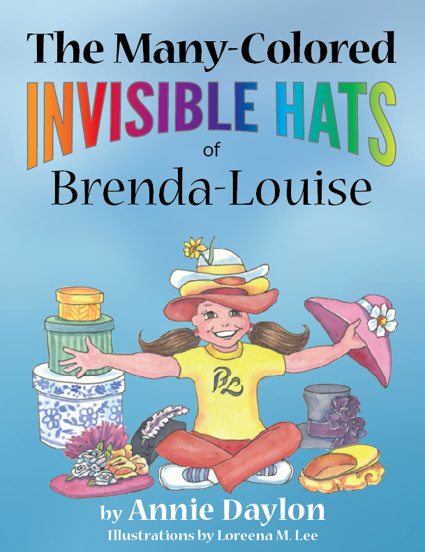 THE MANY-COLORED INVISIBLE HATS OF BRENDA LOUISE by Annie Daylon